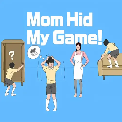 Mom Hid My Game