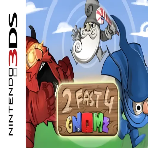 2 Fast 4 Gnomz